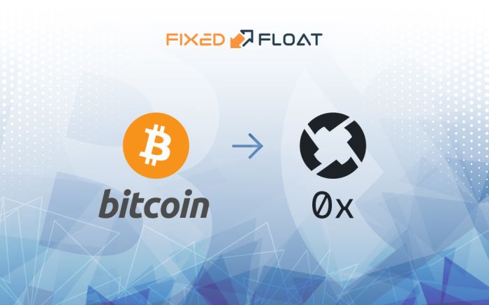 Exchange Bitcoin to 0x